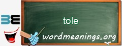 WordMeaning blackboard for tole